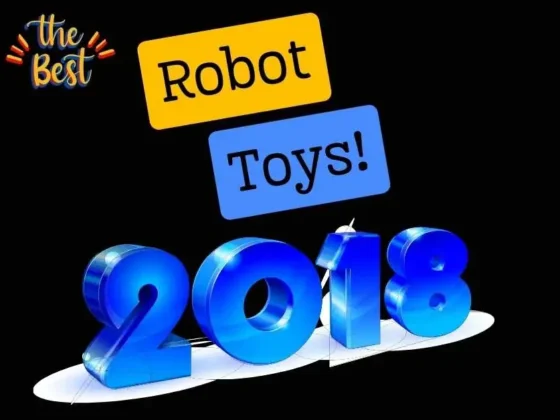 Explore the Top-Rated Robot Toys of 2018 - Fun, Educational, and Innovative Picks for Kids.