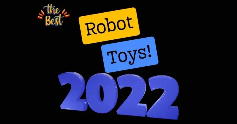 Explore the Best Robot Toy of 2022 - Perfect for Play and Learning